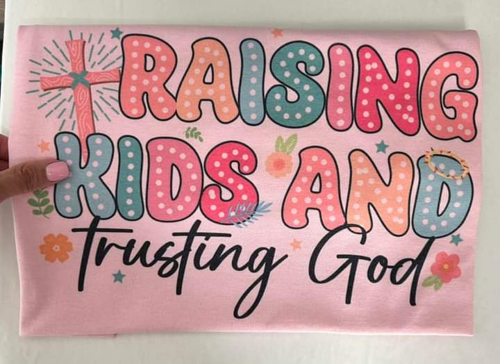 Raising kids and trusting God